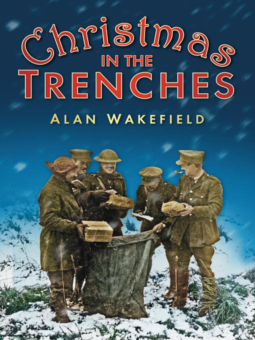 Title details for Christmas in the Trenches by Alan Wakefield - Available